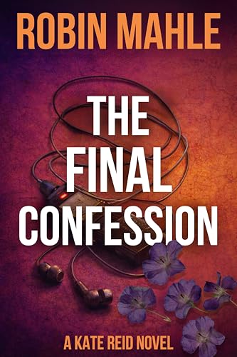 The Final Confession (Kate Reid FBI Thrillers Book 18)