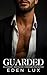 Guarded (Falling for Her Book 1)