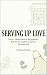 Serving Up Love