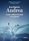 Cento milioni di anni e un giorno (Italian Edition)