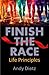 FINISH THE RACE: Life Princ...