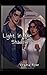 Light in the Shadows by Virginia Rose