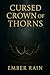 Cursed Crown of Thorns (The Cursed Crown, #1)