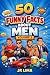 50 Funny Facts About Men - ...