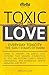 Toxic Love, Book 1: The Early Stages of Harm
