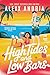 High Tides And Low Bars (A Spicy Grumpy Sunshine Romcom) (Off The Grid Book 1)