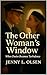 The Other Woman's Window