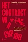 Het contract van Cupido: Over liefde, geld en hoe je elkaar kunt beschermen in elke relatievorm (Dutch Edition) Het contract van Cupido: Over liefde, geld en hoe je elkaar kunt beschermen in elke relatievorm (Dutch Edition)