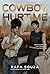 Cowboy Hurt Me (Cowboy & Me...