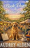 Book Pages & Murder Wages: A Lila Bennett Cozy Mystery (Mysteries of Mount Pleasant Book 4)
