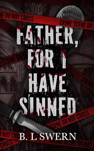 Father, For I Have Sinned (Kindle Edition)