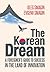 The Korean Dream: A Foreigner's Guide to Success in the Land of Innovation
