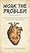 Work the Problem: How I Bec...