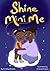 Shine Mini Me : Celebrating...
