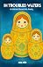 IN TROUBLED WATERS : An Int...