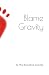 Blame Gravity