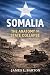 Somalia: The Anatomy of Sta...