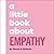 A Little Book About Empathy by Daron K. Roberts