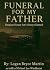 Funeral for my Father: Because Honor Isn't Aways Earned