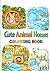 Cute Animal Homes Coloring ...