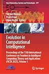 Evolution in Computational Intelligence: Proceedings of the 13th International Conference on Frontiers in Intelligent Computing: Theory and ... Innovation, Systems and Technologies, 477)