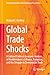 Global Trade Shocks: A Cultural Political-Economic Analysis of Neoliberalism's Collapse, Trumpism, and the Struggle to Democratize Trade (Emerging Globalities and Civilizational Perspectives)