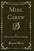Miss. Carew, Vol. 3 of 3 (Classic Reprint)