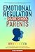 Emotional Regulation for Grade School Parents by T.R. Fosters