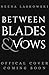 Between Blades and Vows: A ...