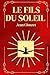 Le Fils du Soleil: Édition ...