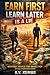 Earn First Learn Later Is A...