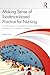Making Sense of Evidence-based Practice for Nursing: An Introduction to Quantitative and Qualitative Research and Systematic Reviews