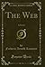 The Web: A Novel (Classic Reprint)