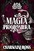 Magia Prigioniera: Una storia d'amore paranormale tra compagni predestinati (Mutaforma Maledetti Vol. 5) (Italian Edition)