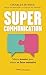 Supercommunication: Mieux é...