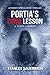 Portia's Final Lesson: A ps...