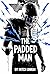 The Padded Man