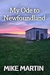 My Ode to Newfoundland by Mike    Martin