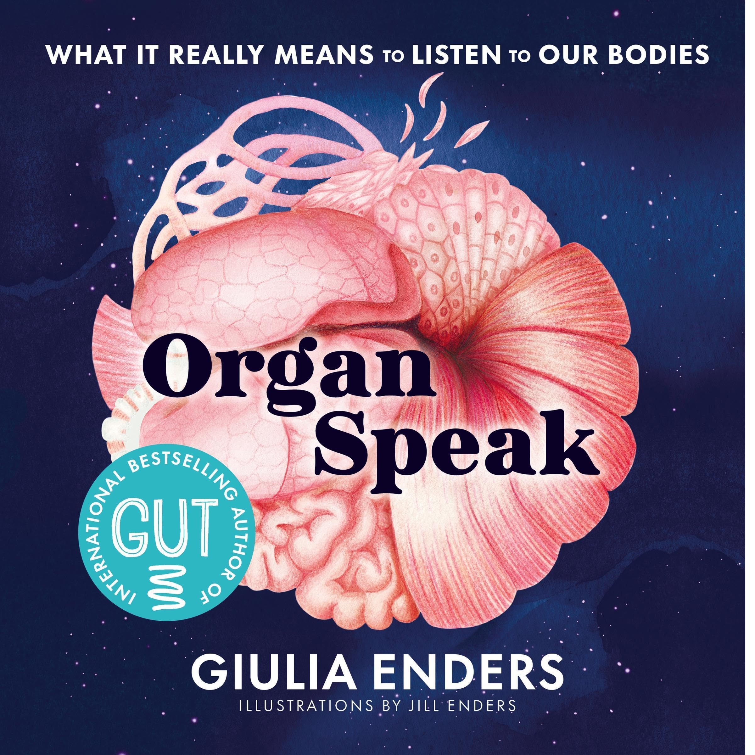 Organ Speak: What it really means to listen to our bodies (Audible Audio)