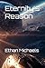 Eternity's Reason