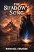 The Shadow’s Song by Raphael Strauss