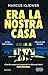 Era la nostra casa