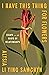 I Have This Thing for Flowers: Essays on the Roots of Relationships