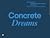 Concrete Dreams: The Rise a...