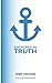 Anchored in Truth: A Devoti...