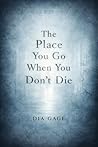 The Place You Go ...