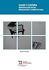 Clase y cultura. ...