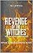 Revenge of the Witches (The...
