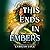 This Ends in Embers (Divine Traitors, #2)