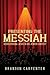Presenting the Messiah by Brandon Carpenter